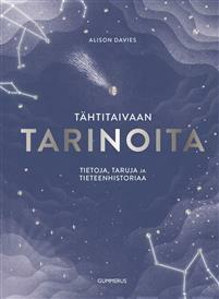 Tähtitaivaan tarinoita : tietoja, taruja ja tieteenhistoriaa by Alison Davies