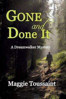 Gone and Done It by Maggie Toussaint