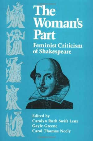 WOMENS PART: FEMINIST CRI: Feminist Criticism of Shakespeare by Carolyn Lenz, Carolyn Lenz, Gayle Greene, Carolyn R. Lenz, Carolyn Ruth Lenz