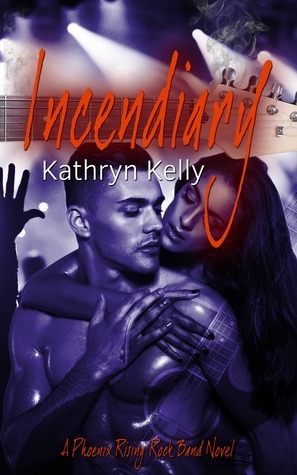 Incendiary by Kathryn C. Kelly