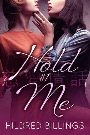 Hold me by Hildred Billings