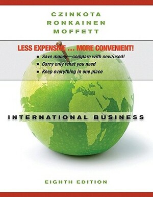 International Business, Binder Ready Version by Michael H. Moffet, Michael Czinkota, Ilkka A. Ronkainen
