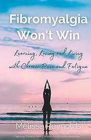 Fibromyalgia Won't Win by Melissa Reynolds