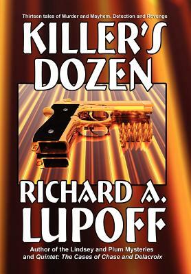 Killer's Dozen: Thirteen Mystery Tales by Richard A. Lupoff