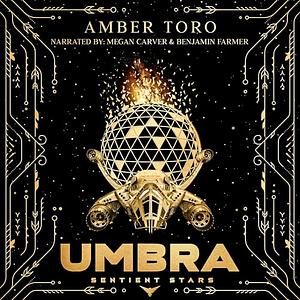 Umbra: Sentient Stars by Amber Toro