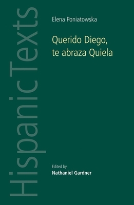 Querido Diego, Te Abraza Quiela by Elena Poniatowska: By Elena Poniatowska by 