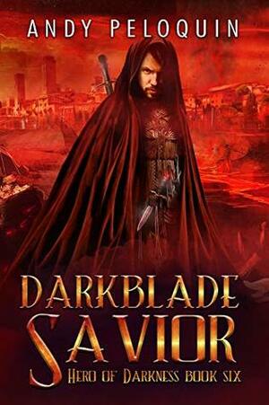 Darkblade Savior by Andy Peloquin