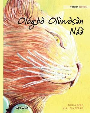 Olo&#769;gbo&#768; Olu&#768;wo&#768;sa&#768;n Na&#769;a&#768;: Yorùbá Edition of The Healer Cat by Tuula Pere