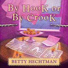 By Hook or by Crook by Betty Hechtman