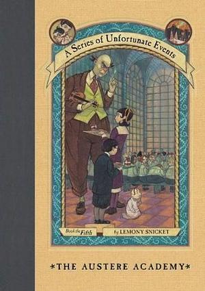 The Austere Academy by Lemony Snicket