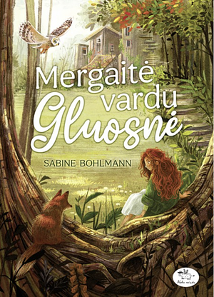 Mergaitė vardu Gluosnė by Sabine Bohlmann, Sabine Bohlmann