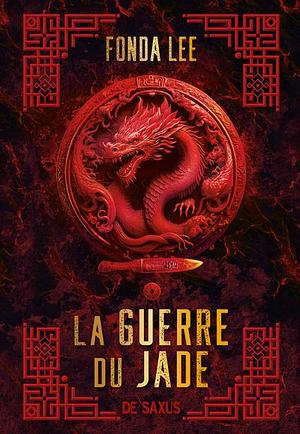 La guerre du jade by Fonda Lee