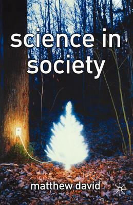 Science in Society by Matthew David