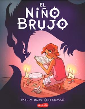 El niño brujo  by Molly Knox Ostertag