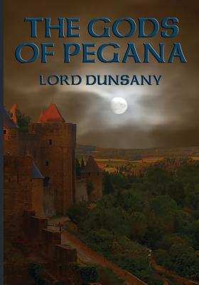 The Gods of Pegana by Lord Dunsany