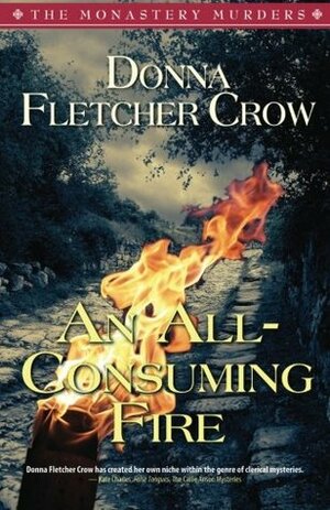 An All-Consuming Fire by Donna Fletcher Crow