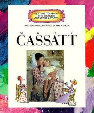 Mary Cassatt by Mike Venezia