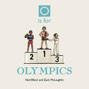 O Is for Olympics by Ned Elliott