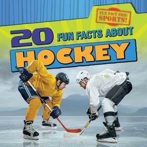 20 Fun Facts about Hockey by Ryan Nagelhout