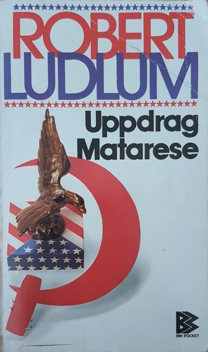 Uppdrag Matarese by Robert Ludlum