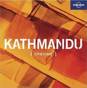 Kathmandu by Joe Bindloss, Lonely Planet