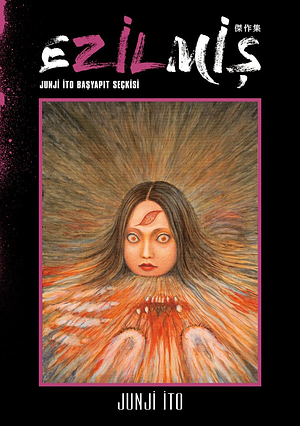 Ezilmis: Junji Ito Basyapit Seckisi by Junji Ito