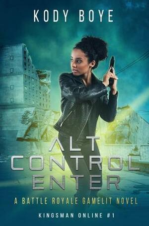 Alt Control Enter by Kody Boye