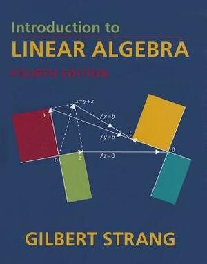 Introduction to Linear Algebra, Fourth Edition by Gilbert Strang