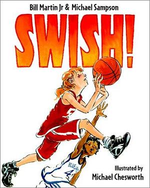 Swish by Bill Martin Jr., Bill Martin Jr., Michael Sampson