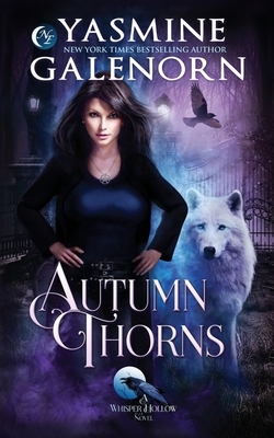 Autumn Thorns by Yasmine Galenorn