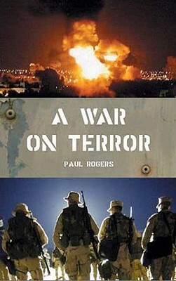 A War on Terror: Afghanistan and After by Paul Rogers
