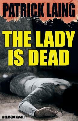 The Lady is Dead by Patrick Laing