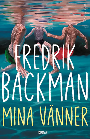 Mina vänner by Fredrik Backman