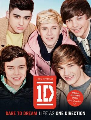 Dare to Dream: Life as One Direction by One Direction