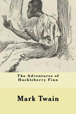 The Adventures of Huckleberry Finn by Mark Twain