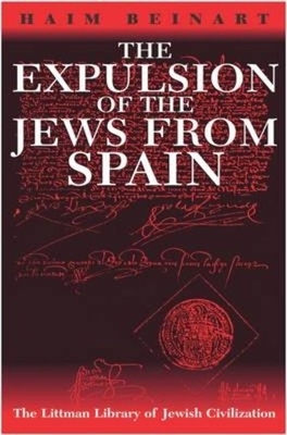 Expulsion of the Jews from Spain by Haim Beinart