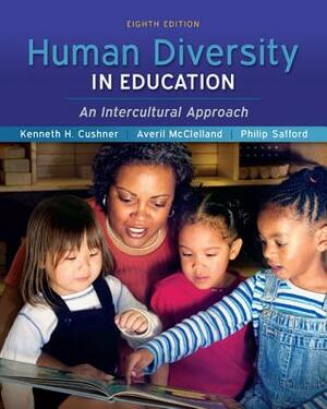 Human Diversity in Education with Connect Access Card by Averil McClelland, Kenneth H. Cushner, Phillip Safford