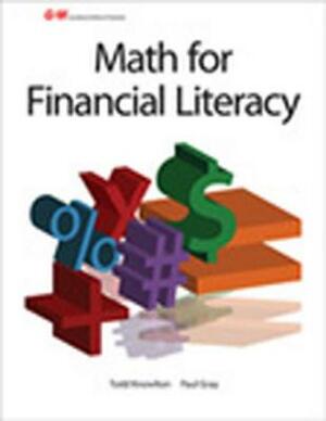 Math for Financial Literacy by Todd Knowlton, Paul Gray