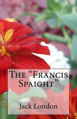 The "Francis Spaight" by Jack London