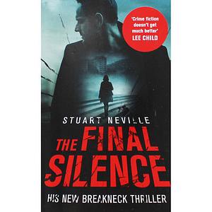 The Final Silence by Stuart Neville