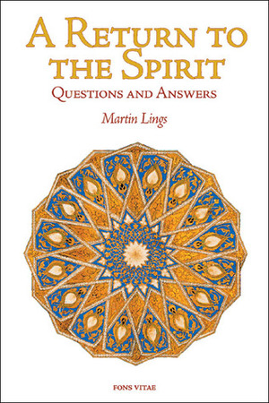 A Return to the Spirit: Questions and Answers by Martin Lings