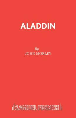 Aladdin by John Morley