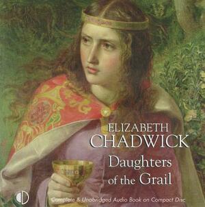 Daughters of the Grail by Elizabeth Chadwick