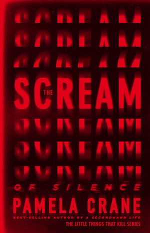 The Scream of Silence by Pamela Crane