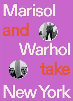 Marisol and Warhol Take New York by Matthew Newton, Jessica Beck (Art museum curator)