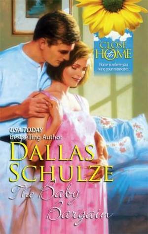 The Baby Bargain by Dallas Schulze