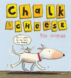 Chalk & Cheese by Tim Warnes