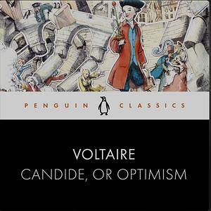 Candide, or Optimism by Theo Cuffe, Voltaire