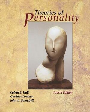 Theories of Personality by John B. Campbell, Calvin S. Hall, Gardner Lindzey