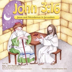 John 3: 16: Jesus and Nicodemus in Jerusalem by Jim Reimann